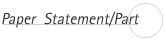 Paper Statement/Part